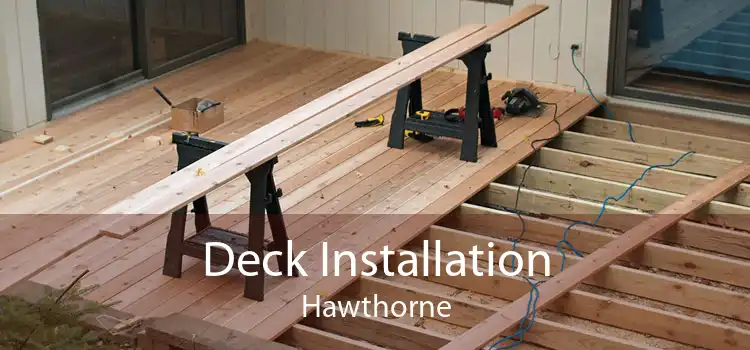 Deck Installation Hawthorne