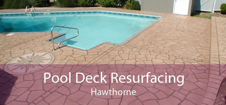 Pool Deck Resurfacing Hawthorne