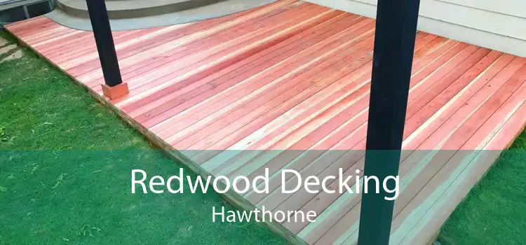 Redwood Decking Hawthorne